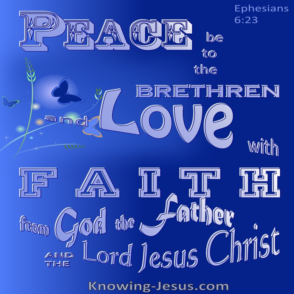 Ephesians 6:23 Peace To The Brethren And Love With Faith (blue)